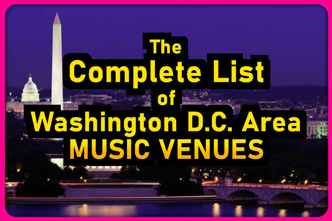 A Complete List of Washington D.C. Area Venues
