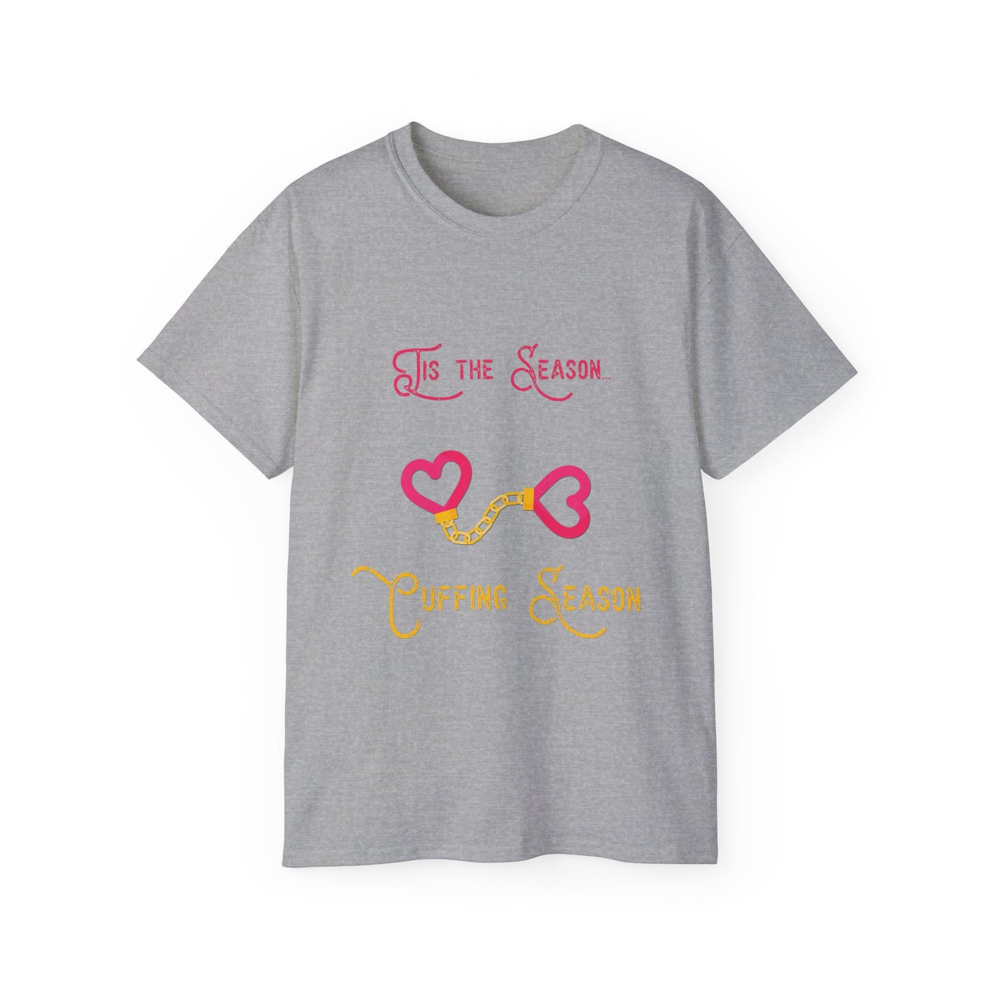 Cuffing Season T Shirt Ultra Cotton Tee for Mens Womens Unisex