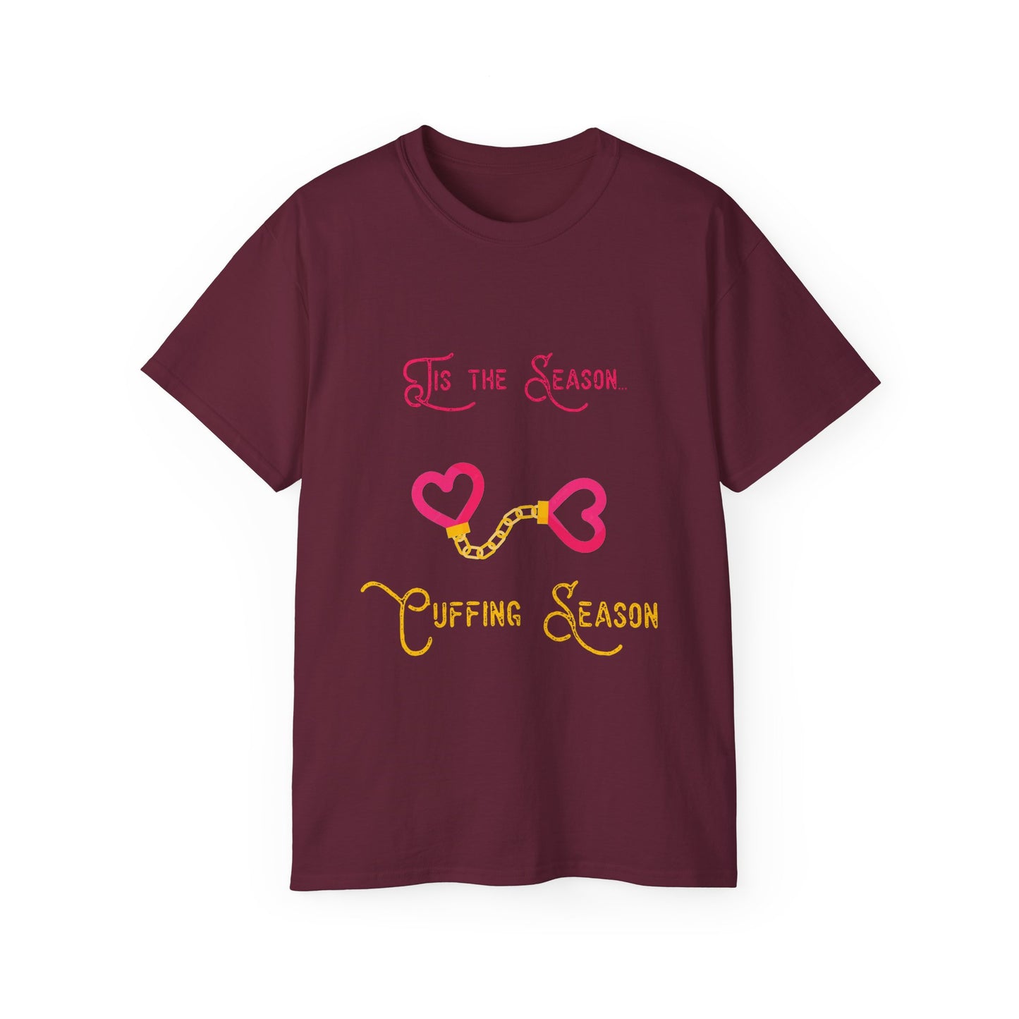 Cuffing Season T Shirt Ultra Cotton Tee for Mens Womens Unisex