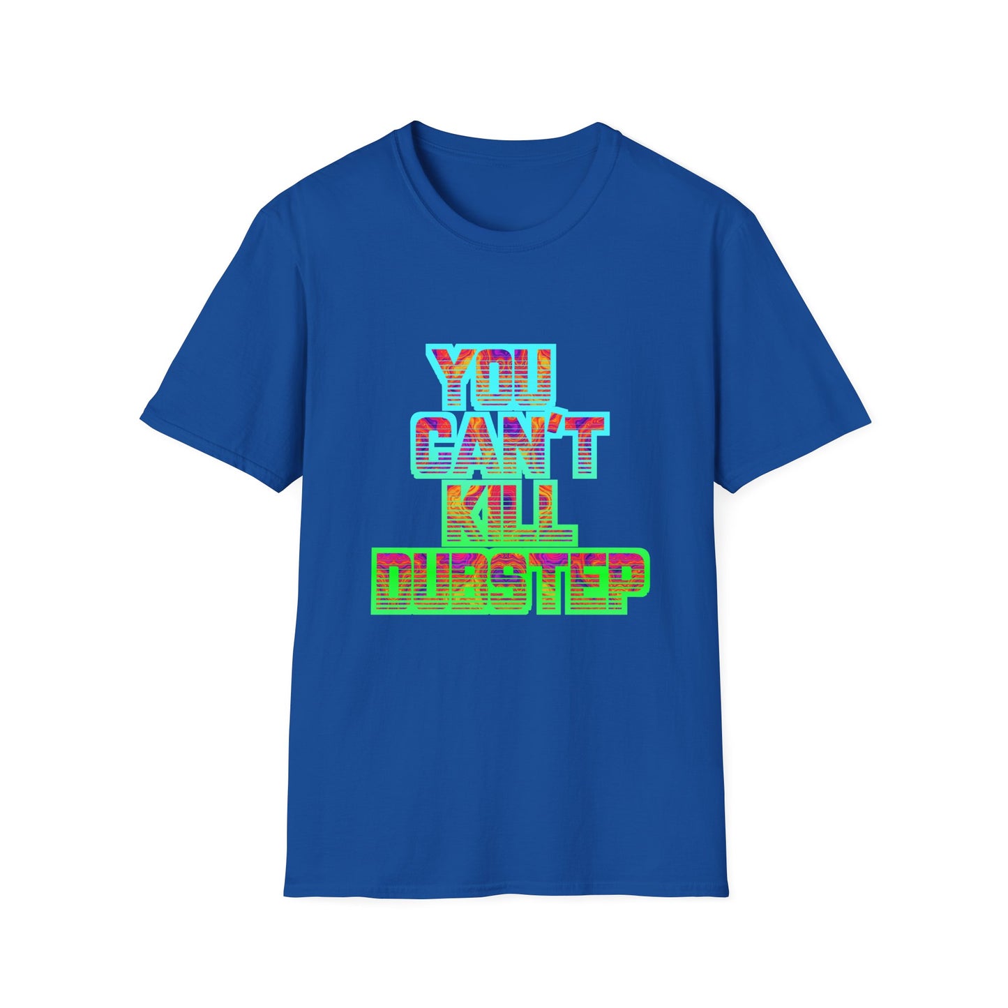 You Can't Kill Dubstep Softstyle Rave T-Shirt Music Festival Tee Mens Womens Unisex Music Lover Gift, Ravewear, Festival Wear, Streetwear