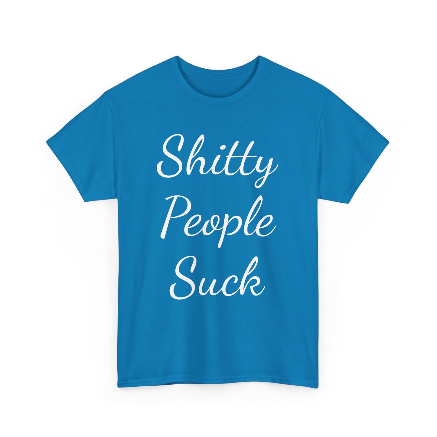 Sh*tty People Suck Sweatproof Music Festival Tees Thick Cotton Rave T Shirt Mens Womens Unisex