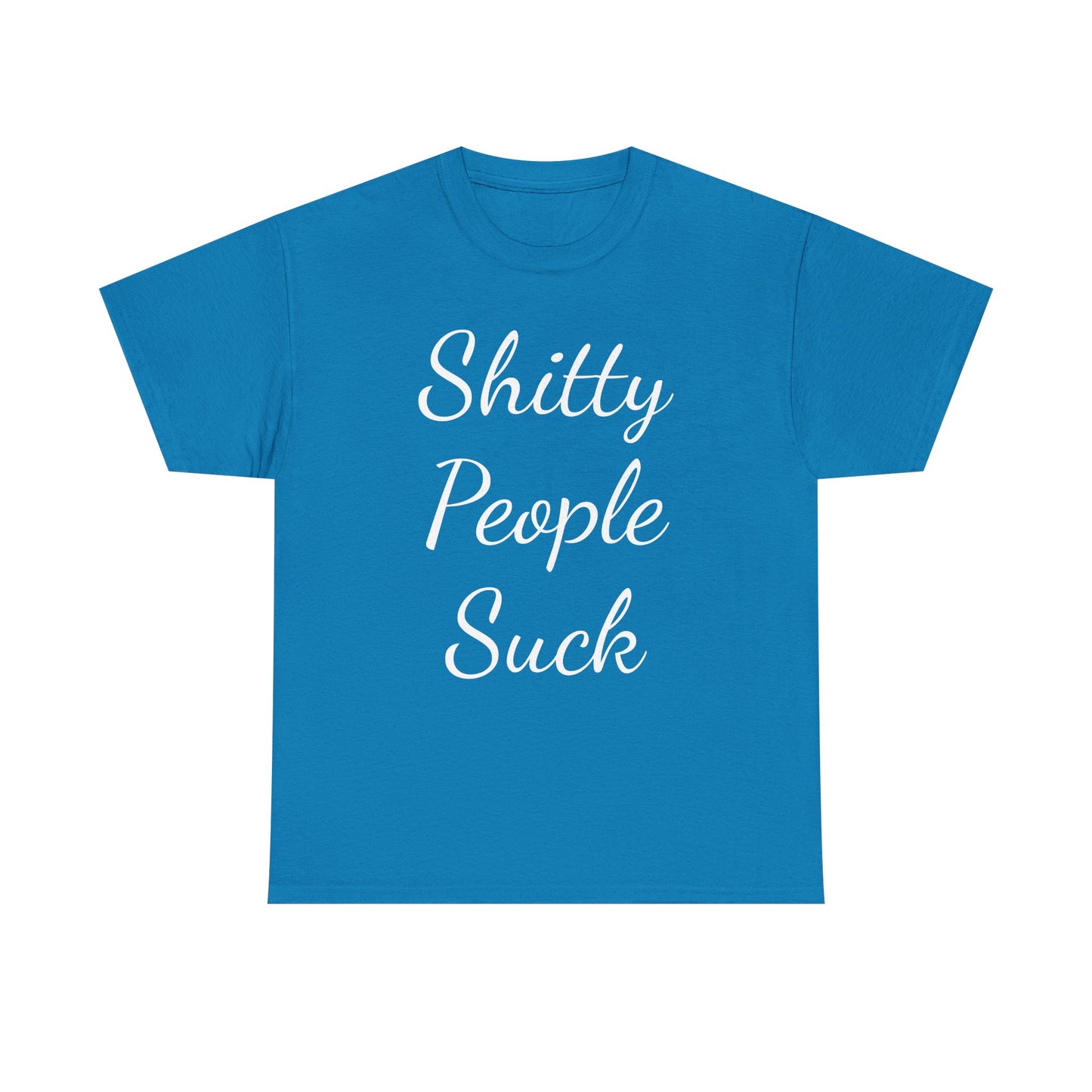 Sh*tty People Suck Sweatproof Music Festival Tees Thick Cotton Rave T Shirt Mens Womens Unisex