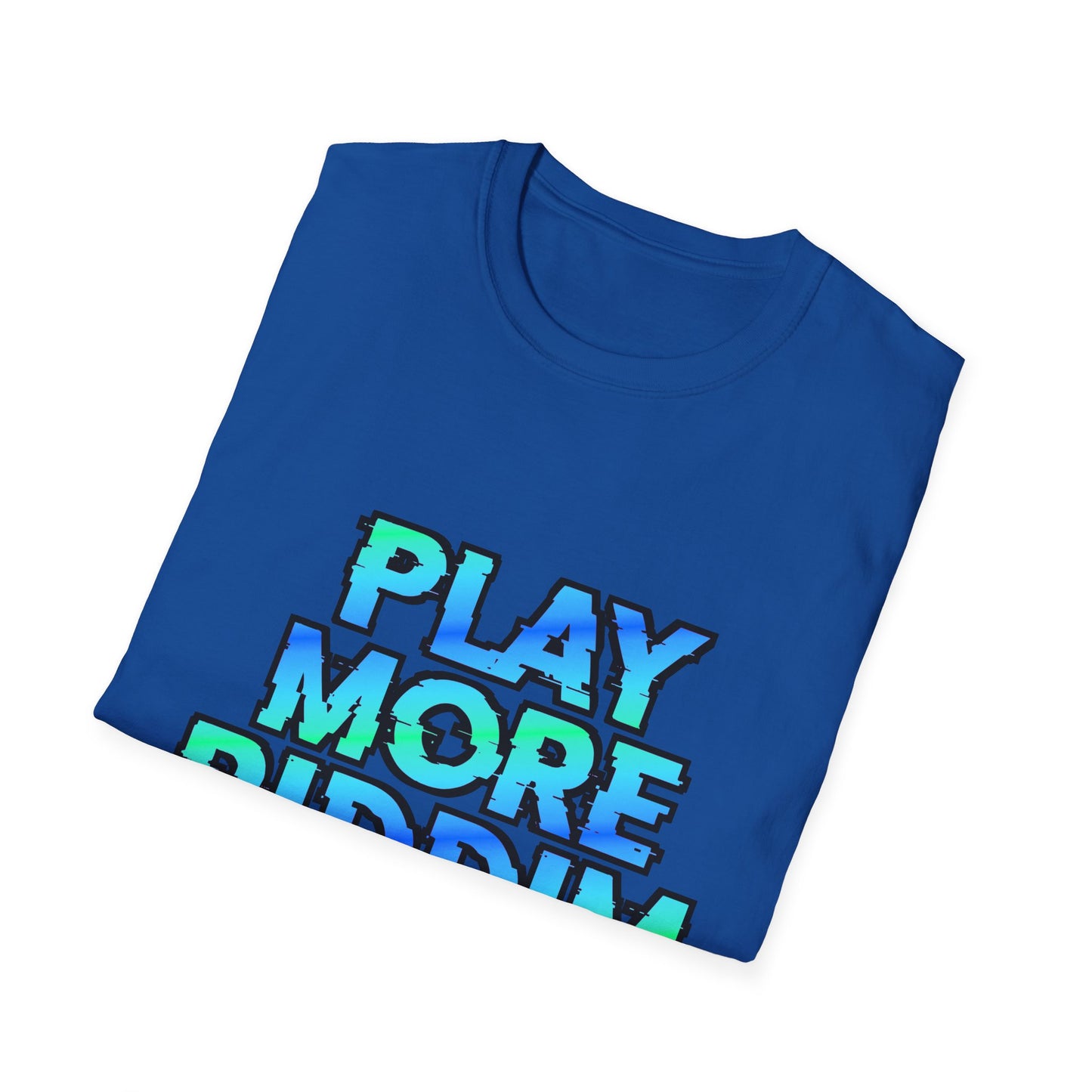 Play More Riddim Softstyle Cotton Rave T-Shirt Music Festival Tee Music Lover Gift, Streetwear Ravewear Mens Womens Unisex
