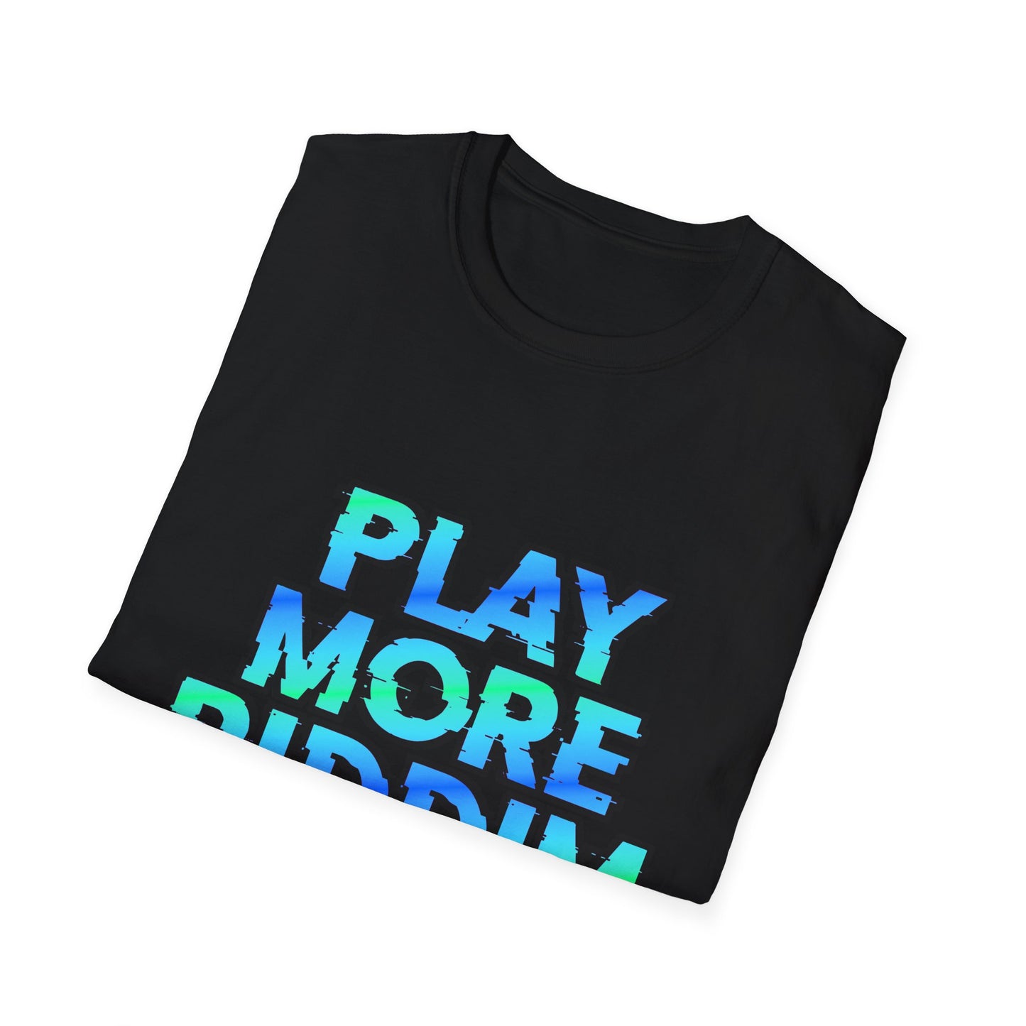 Play More Riddim Softstyle Cotton Rave T-Shirt Music Festival Tee Music Lover Gift, Streetwear Ravewear Mens Womens Unisex