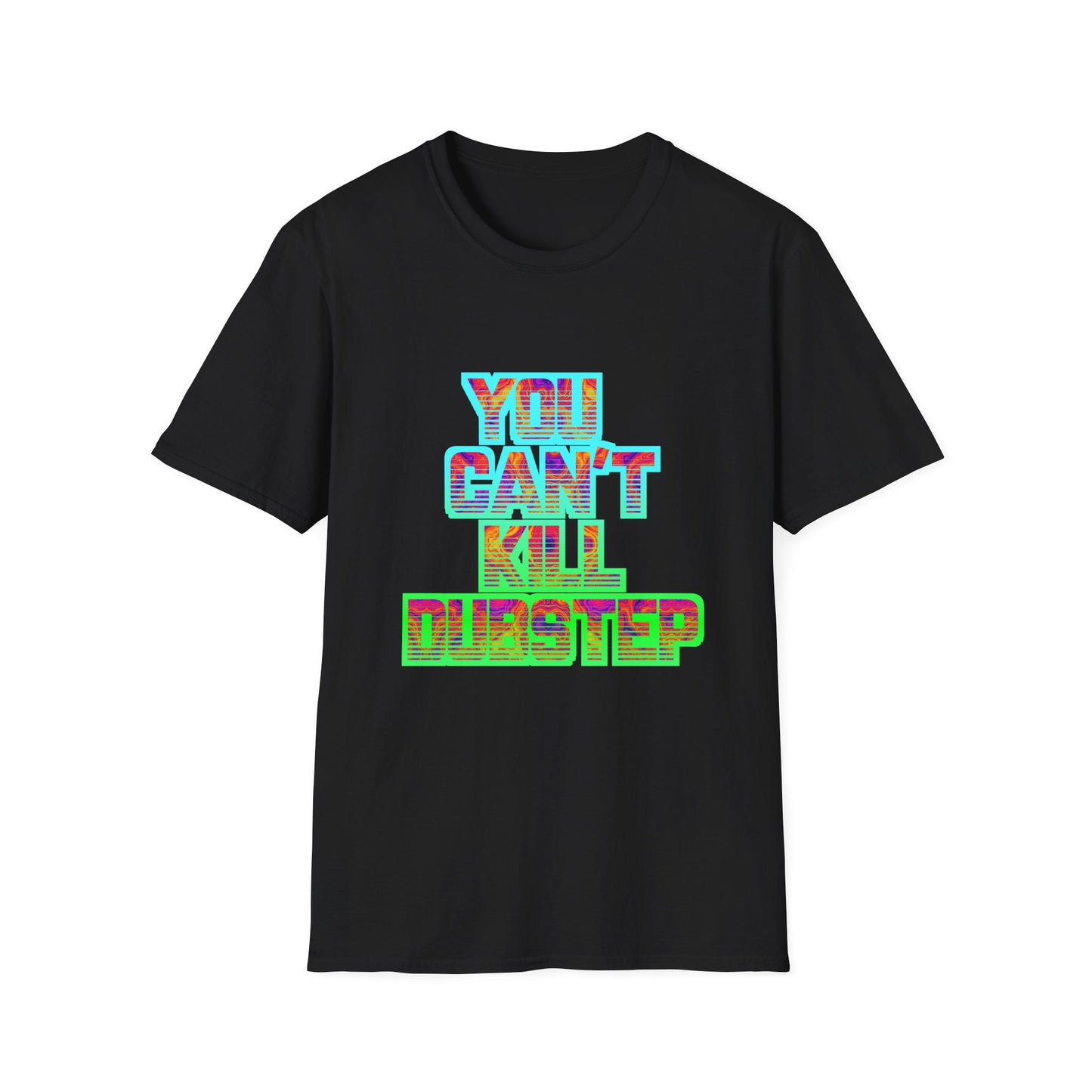 You Can't Kill Dubstep Softstyle Rave T-Shirt Music Festival Tee Mens Womens Unisex Music Lover Gift, Ravewear, Festival Wear, Streetwear