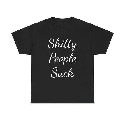 Sh*tty People Suck Sweatproof Music Festival Tees Thick Cotton Rave T Shirt Mens Womens Unisex