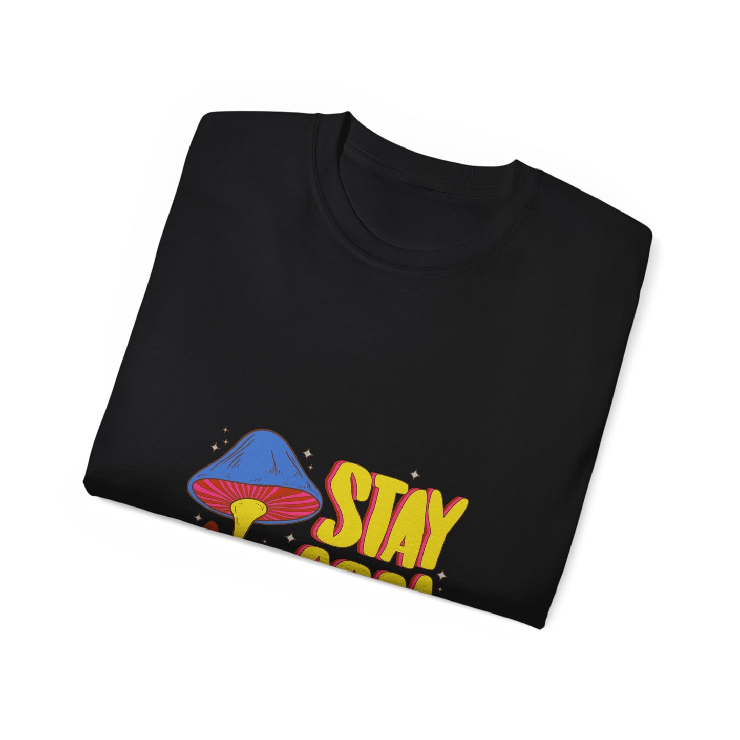 Stay Cool Neon Mushroom Mens Womens Unisex Ultra Cotton Tee