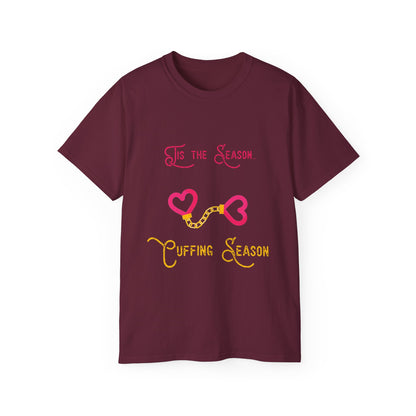 Cuffing Season T Shirt Ultra Cotton Tee for Mens Womens Unisex