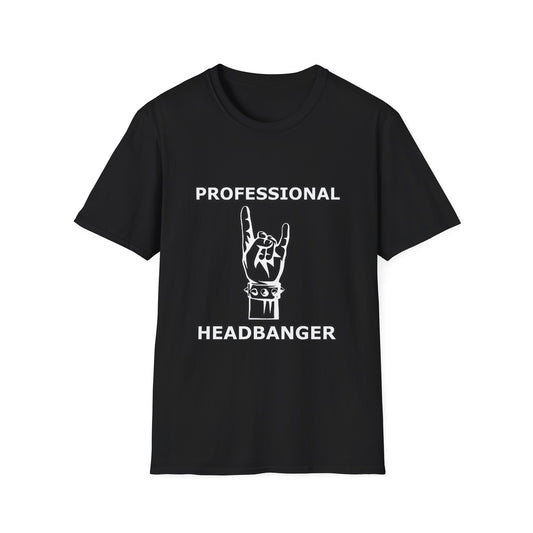 Professional Headbanger Softstyle T-Shirt Rave Metal Punk Music Festival Tee Mens Womens Unisex