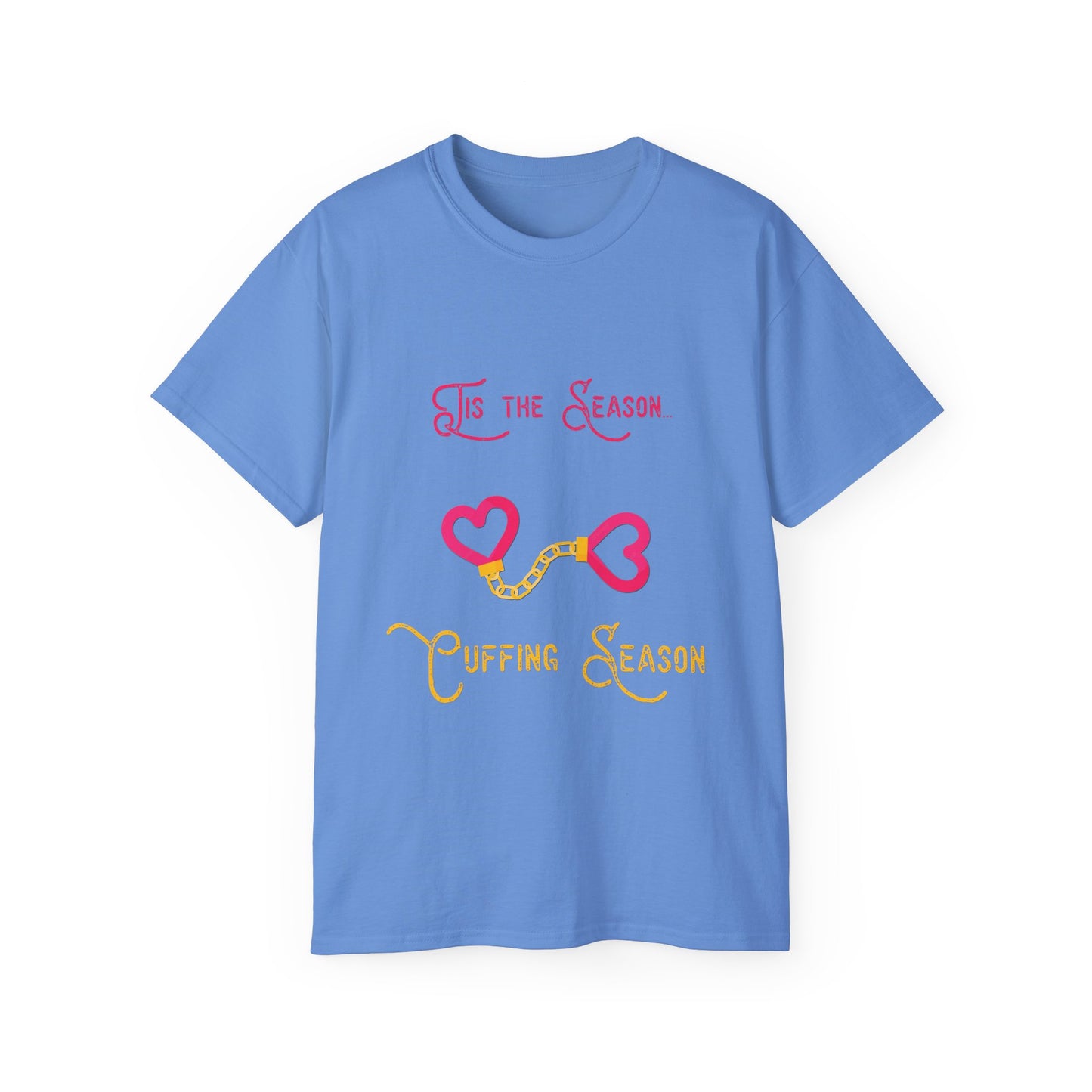 Cuffing Season T Shirt Ultra Cotton Tee for Mens Womens Unisex