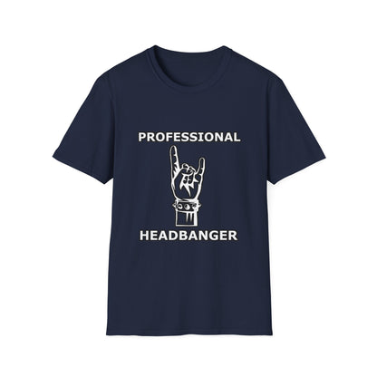 Professional Headbanger Softstyle T-Shirt Rave Metal Punk Music Festival Tee Mens Womens Unisex