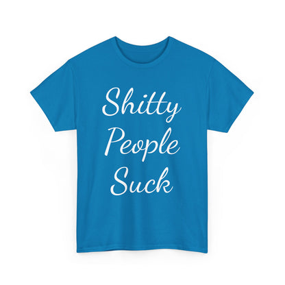 Sh*tty People Suck Sweatproof Music Festival Tees Thick Cotton Rave T Shirt Mens Womens Unisex