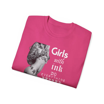 Girls with Ink Do EVERYTHING Better Tattoo Woman T Shirt | Nude Art Photography | Sweat Proof Tee | Womens Mens Unisex