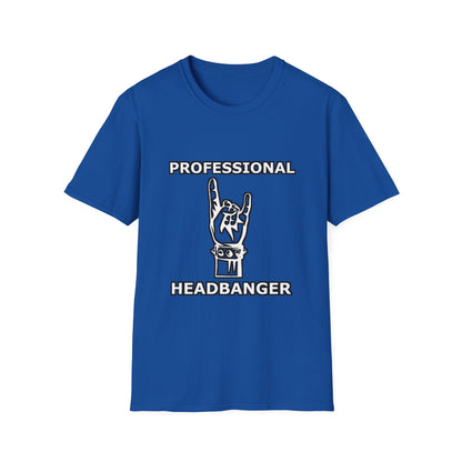 Professional Headbanger Softstyle T-Shirt Rave Metal Punk Music Festival Tee Mens Womens Unisex