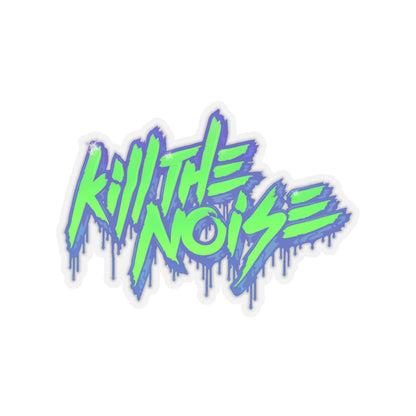 Kill the Noise Drippy Waterproof Decals Sticker for Car, Window, Wall Book, Laptop, Rave Accessories, Music Festival Accessory